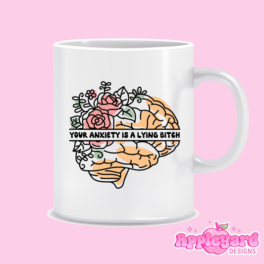 Your Anxiety is a .. | 11oz Mug