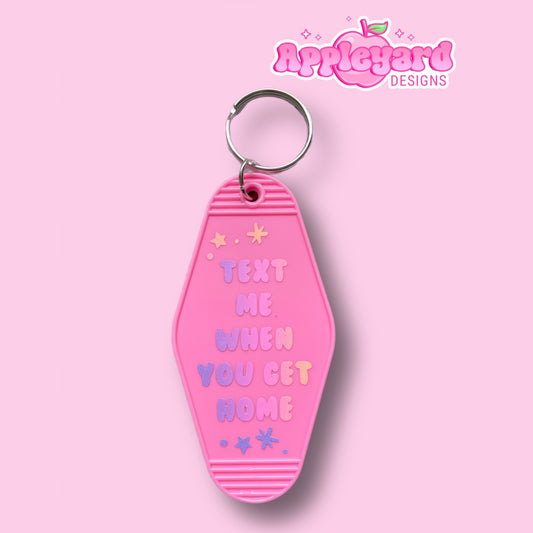 Text Me When You Get Home | Motel Keyring