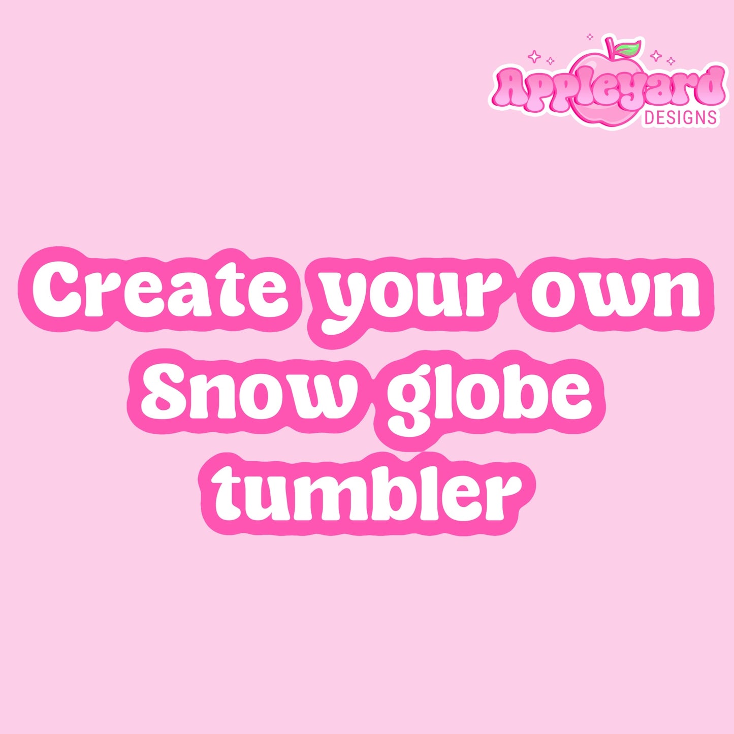 Create your own | 24oz Snowglobe Tumbler